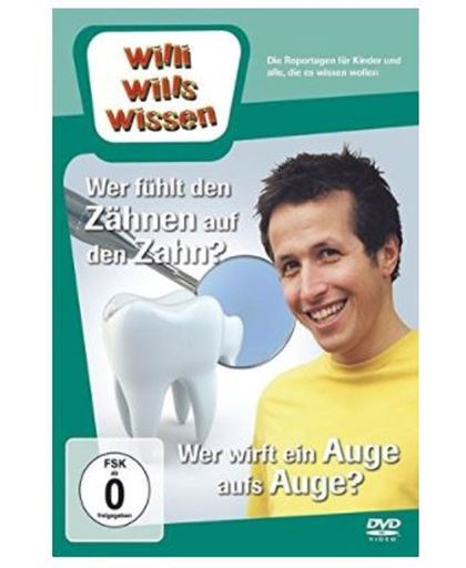 Willi Wills Wissen-Wer Fuhlt Den Zahnen Auf Den Zahn?