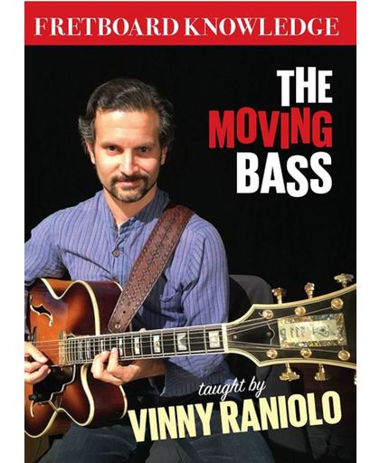 Vinny Raniolo - Fretboard Knowledge. The Moving Bass