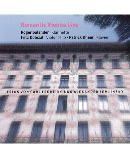 Romantic Vienna Live: Trios von Carl Fruhling und Alexander Zemlinsky