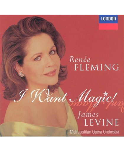 I Want Magic! / Renee Fleming
