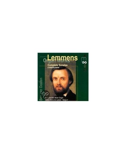 Lemmens: Organ Works - Complete Sonatas etc / Ben van Oosten