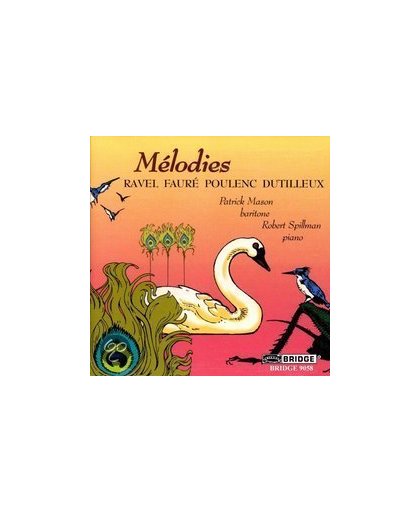Ravel, Faure, Poulenc, Dutilleux: Melodies / Mason, Spillman