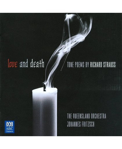 Love And Death: Tone  Poems By Richard Strauss