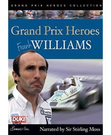 Frank Williams - Grand Prix Hero - Frank Williams - Grand Prix Hero