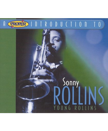 A Proper Introduction to Sonny Rollins: Young Rollins