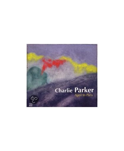 Charlie Parker - April In Paris (Dreyfus Jazz Reference)