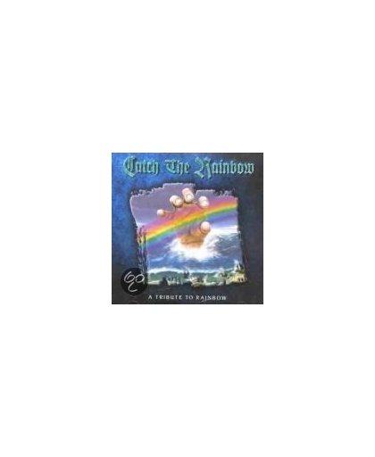 Catch The Rainbow: A Tribute To Rainbow