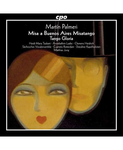 Martin Palmeri: Misa a Buenos Aires Misatango; Tango Gloria