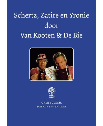 Van Kooten en De Bie - Schertz, Zatire en Yronie
