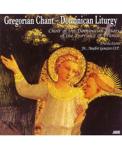 Chant Gregorian: Liturgie Dominicaine