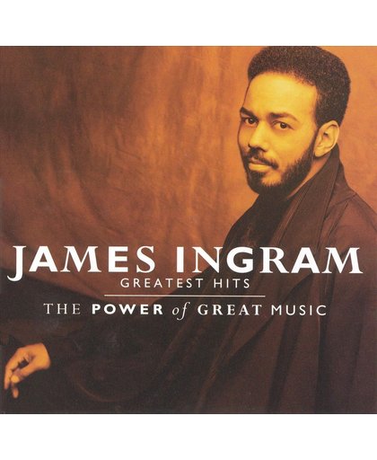 The Power Of Great Music: Best Of James Ingram