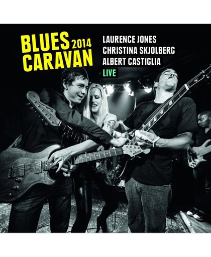 Blues Caravan 2014 + Dvd