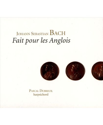 Bach-Fait Pour Les Anglois