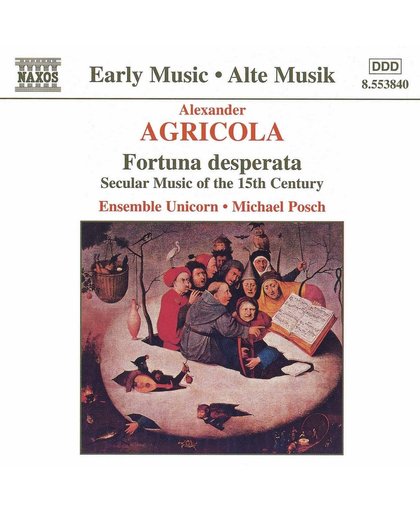 Early Music - Agricola: Fortuna Desperata / Ensemble Unicorn