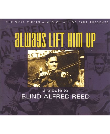 Always Lift Him Up: A Tribute to Blind Alfred Reed