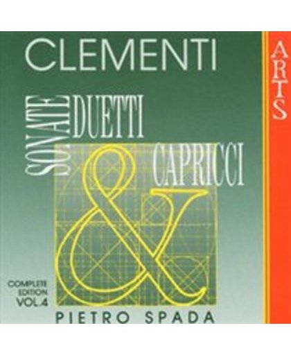 Clementi: Sonate, Duetti & Capricci Vol 4 / Pietro Spada