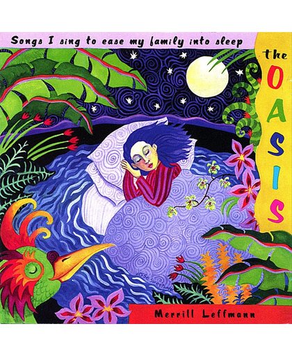 The Oasis: Songs I Sing to Ease My Family into Sleep