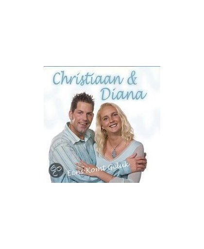 Christiaan & Diana - Eens Komt Geluk