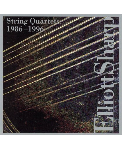 Elliot Sharp: String Quartets, 1986-1996