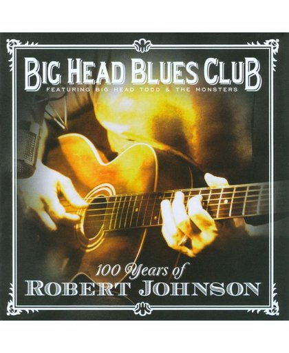 100 Years Of Robert Johnson