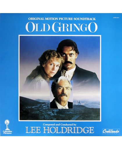 ''Old Gringo''/ Lee Holdridge