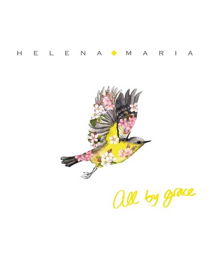 Helena Maria - All By Grace