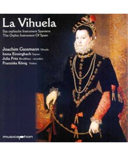 La Vihuela: Das Orphische Instrument Spaniens