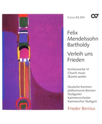 Mendelssohn: Verleih uns Frieden - Church Music Vol 6 / Bernius et al