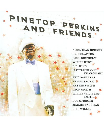 Perkins, Pinetop & Friends (Feat. E.Clapton, A.O.)