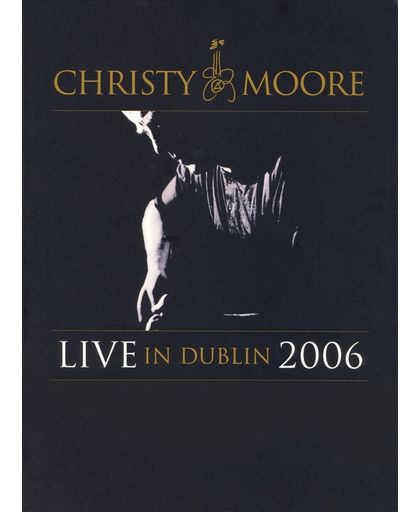 Christy Moore-Live In Dublin 2006