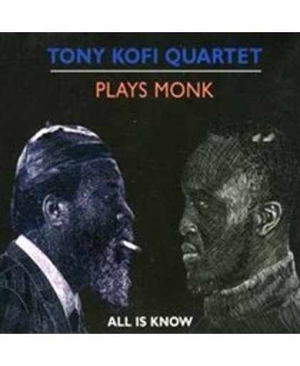Plays Monk - All Is Know