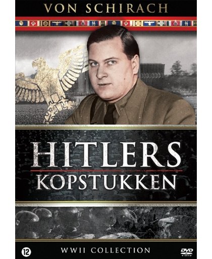 Hitler's Kopstukken: Von Schirach