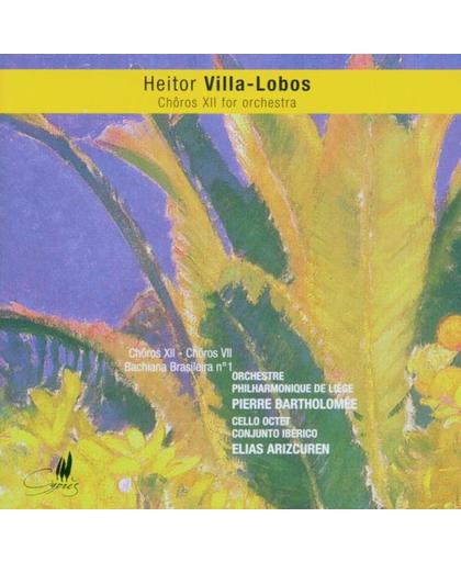 Heitor Villa-Lobos, Choros Xii & Vii / Bachiana Br