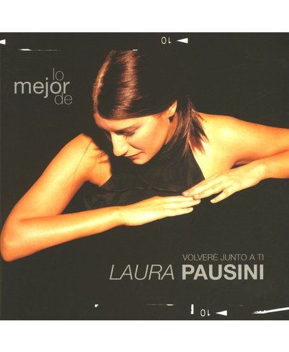Lo Mejor de Laura Pausini: Volvere Junto a Ti