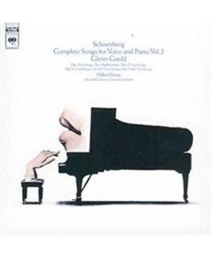 Schoenberg: Complete Songs for Voice and Piano, Vol. 2