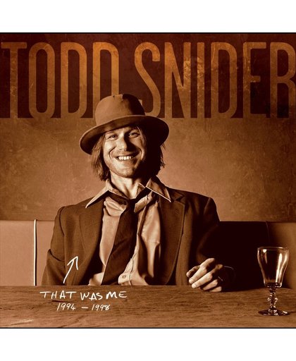 That Was Me: The Best Of Todd Snide