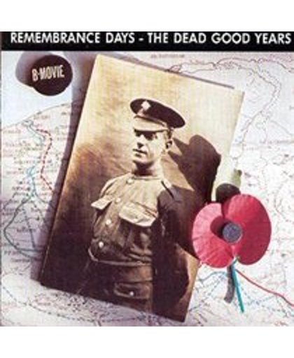 Remembrance Days - The Dead Good Years