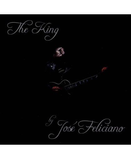 The King: By Jose Feliciano
