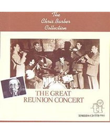 The Chris Barber Collection: THe Great Reunion Concert