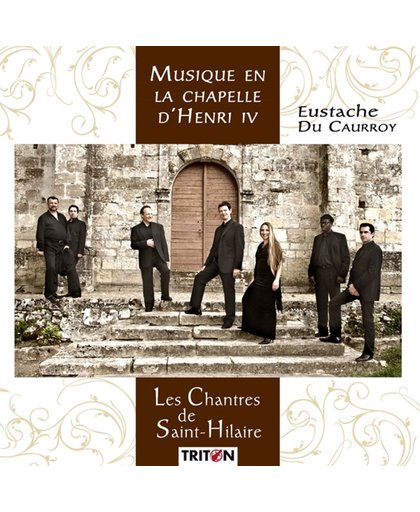 Du Caurroy: Musique En La Chapelle D'Henri Iv