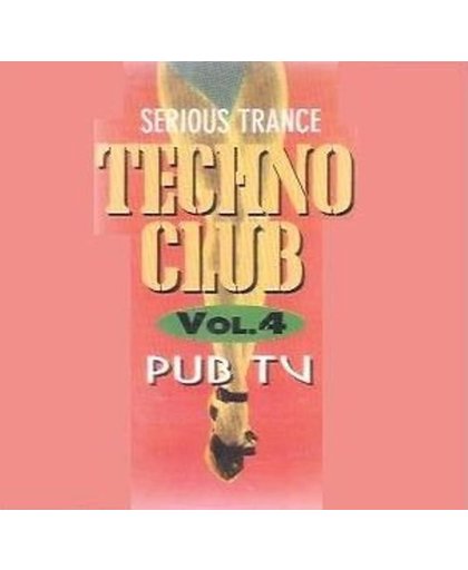 Techno Club Vol.4 - Serious Trance