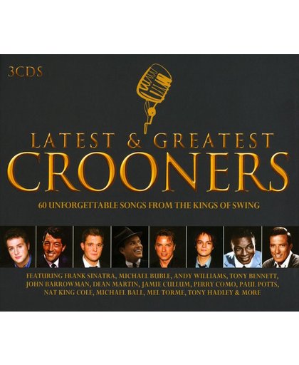 Latest & Greatest Crooners