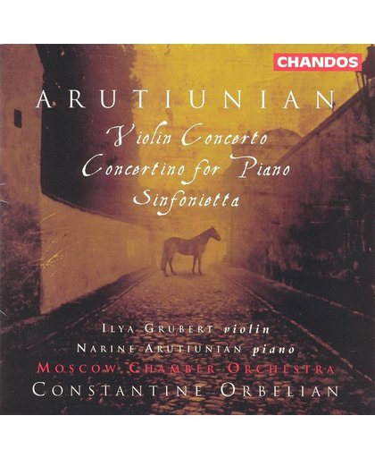 Arutiunian: Violin Concerto, etc / Orbelian, Moscow CO