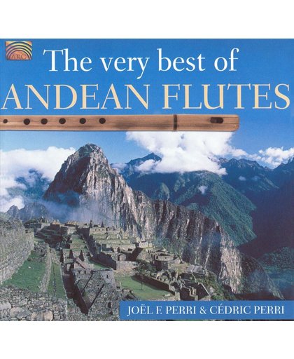 The Very Best Of Andean Flutes