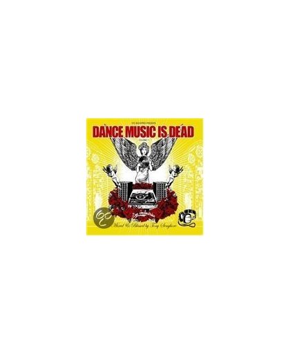 Dance Music Is Dead: Mixed by Tony Senghore