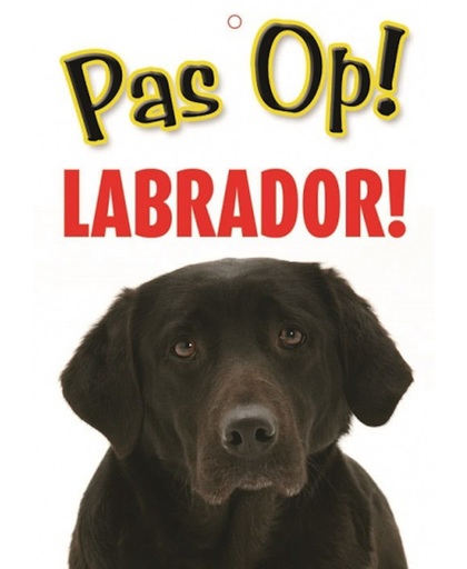 Honden waakbord pas op Labrador 21 x 15 cm