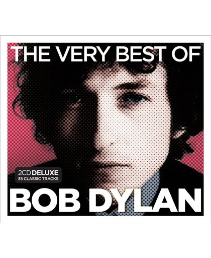 Very Best Of Bob Dylan (Deluxe)