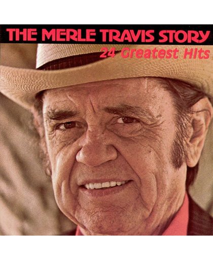 The Merle Travis Story 24 Greatist Hits