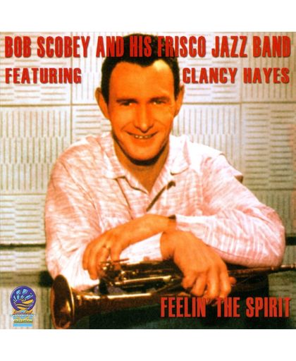 Feelin The Spirit Featuring Clancy Hayes