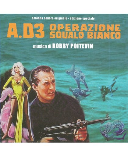 A.D.3- Operazione  Squalo Bianco/L’Uomo Del Colpo Perfetto